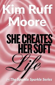 She Creates Her Soft Life