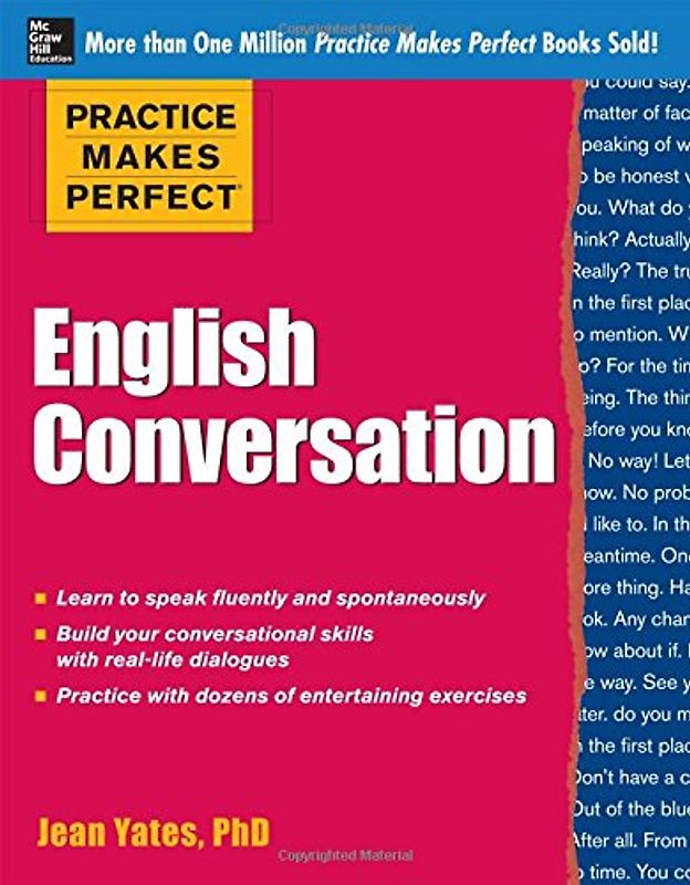 Practice Makes Perfect: English Conversation - Yates, Jean