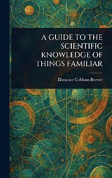 A Guide to the Scientific Knowledge of Things Familiar