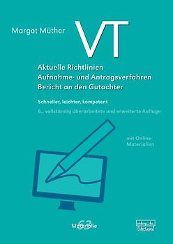 VT – Aktuelle Richtlinien, Aufnahme- und Antragsverfahren, Bericht an den Gutachter
