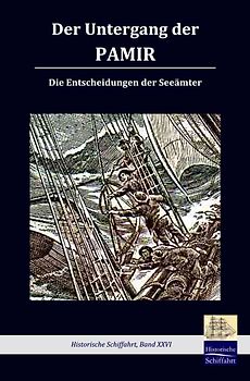Der Untergang der "Pamir". Die Entscheidungen der Seeämter