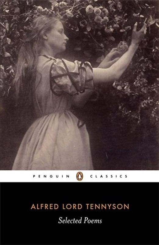 Selected Poems: Tennyson (Penguin Classics) - Alfred Lord Tennyson