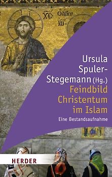 Feindbild Christentum im Islam