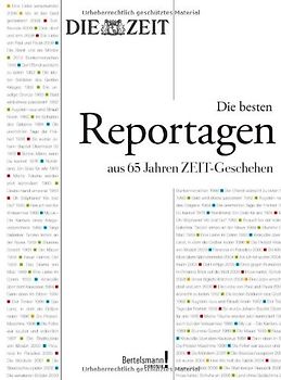 Die besten Reportagen aus 65 Jahren ZEIT-Geschehen