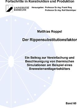 Der Rippensubstitutionsfaktor – Ein Beitrag zur Vereinfachung und Beschleunigung von thermischen Simulationen am Beispiel eines Brennelementlagerbehälters
