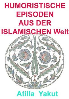 Humoristische Episoden aus der islamischen Welt