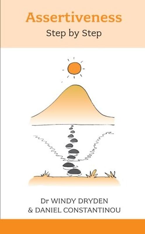 Assertiveness Step by Step (Overcoming Common Problems) - Dryden, Windy