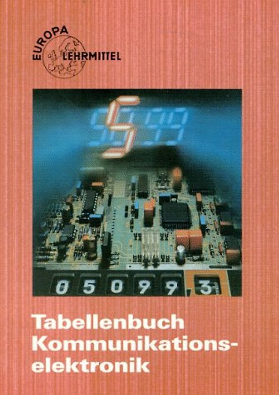 Tabellenbuch Kommunikationselektronik (mit Formelsammlung)