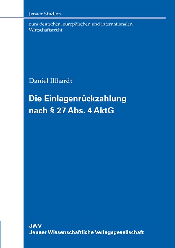 Die Einlagenrückzahlung nach § 27 Abs. 4 AktG