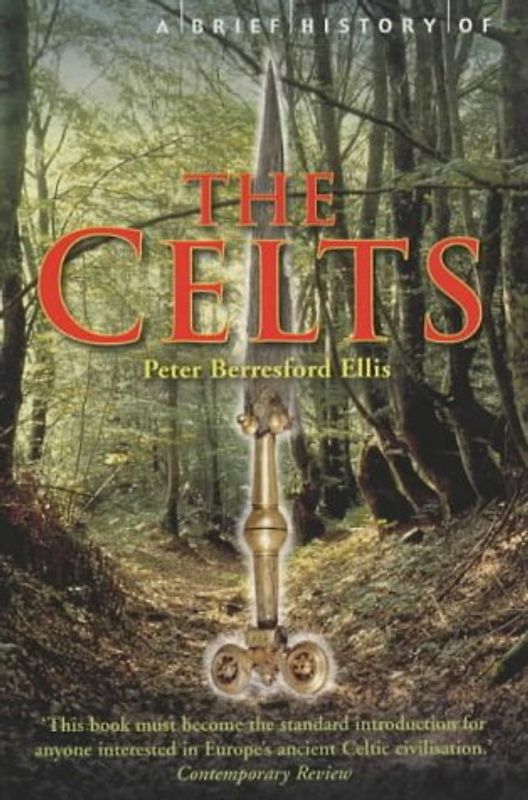 Brief History of the Celts - Peter Ellis