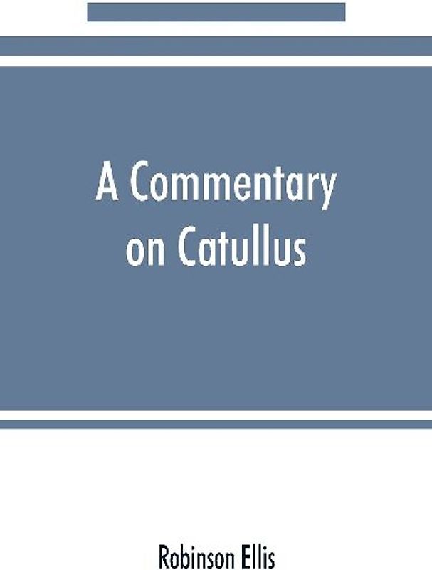 A commentary on Catullus