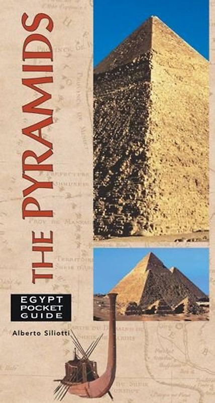 Egypt Pocket Guide: The Pyramids (Egypt Pocket Guides) - Siliotti, Alberto