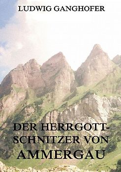 Der Herrgottschnitzer von Ammergau