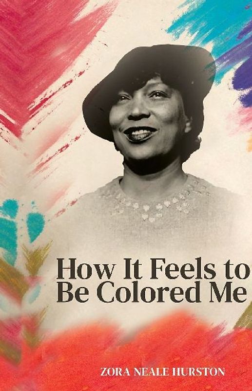 How it feels to be colored me