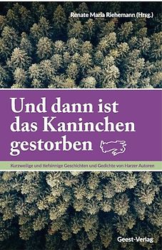 Und dann ist das Kaninchen gestorben