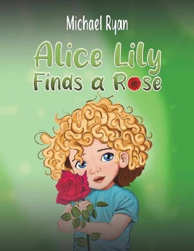 Alice Lily Finds a Rose