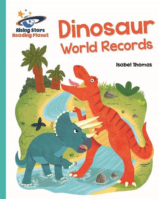 Reading Planet - Dinosaur World Records - Turquoise: Galaxy