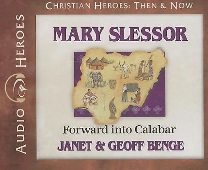 Mary Slessor: Forward Into Calabar