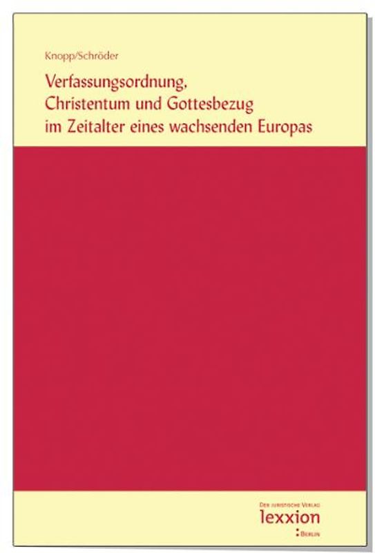 Verfassungsordnung, Christentum und Gottesbezug im Zeitalter eines wachsenden Europas