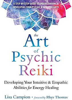 The Art of Psychic Reiki