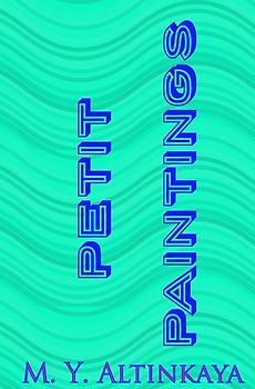 PETIT PAINTINGS M. Y. ALTINKAYA