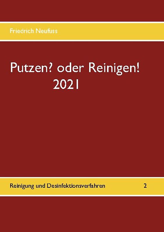 Putzen? oder Reinigen! 2021