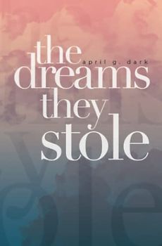 The Dreams They Stole