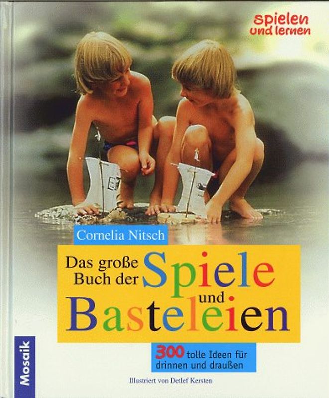 Das grosse Buch der Spiele und Basteleien
