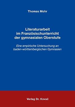 Literaturarbeit im Französischunterricht der gymnasialen Oberstufe