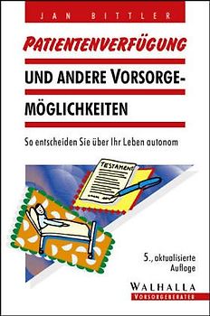 Patientenverfügung und andere Vorsorge-Möglichkeiten
