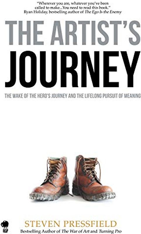 The Artist's Journey: The Wake of the Hero's Journey and the Lifelong Pursuit of Meaning
