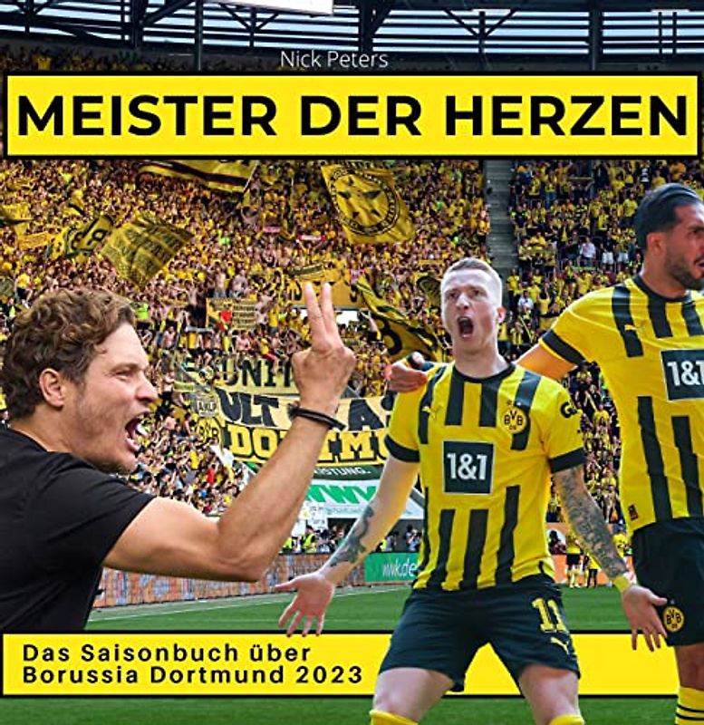 BVB - Meister der Herzen: Das Saisonbuch über Borussia Dortmund 2023
