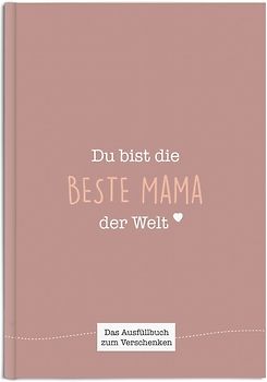 Du bist die beste Mama der Welt