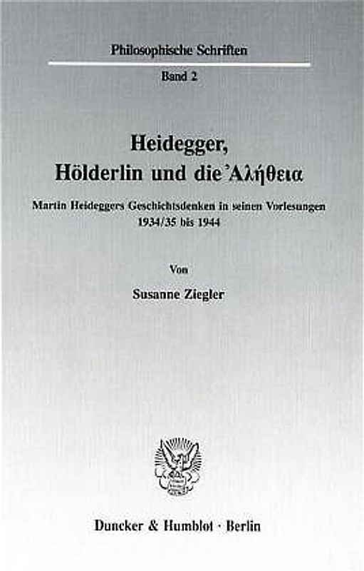 Heidegger, Hölderlin und die Ἀλήθεια.