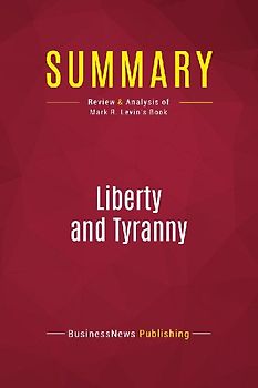 Summary: Liberty and Tyranny