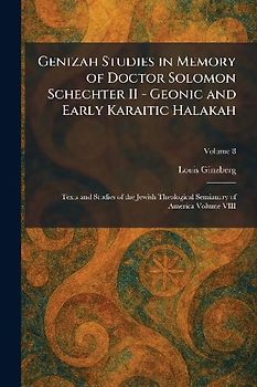 Genizah Studies in Memory of Doctor Solomon Schechter II - Geonic and Early Karaitic Halakah
