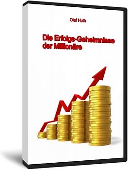 Die Erfolgs-Geheimnisse der Millionäre
