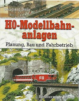 H0-Modellbahnanlagen - Bernhard Stein