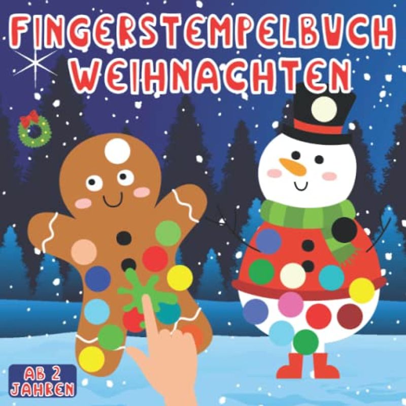 Fingerstempelbuch Weihnachten ab 2 Jahren: Stempelbuch Bastelbuch Fingerdruck Buch - Geschenke für Kinder ab 2 - Dot Marker Malbuch - Fingerfarben Malbuch Ausmalbuch - Kritzelmalbuch ab 2 Jahren