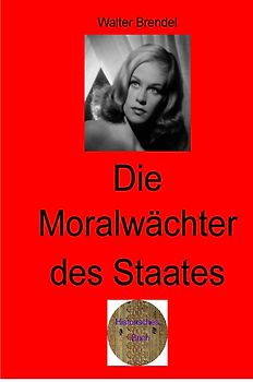 Zeitgeschichte / Die Moralwächter des Staates