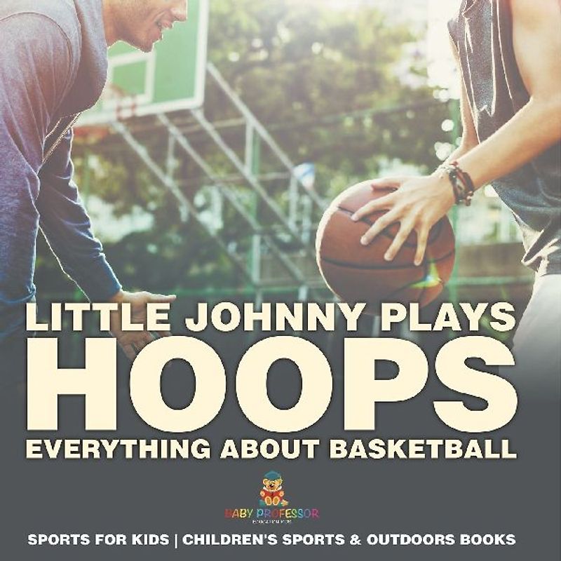 Little Johnny Plays Hoops
