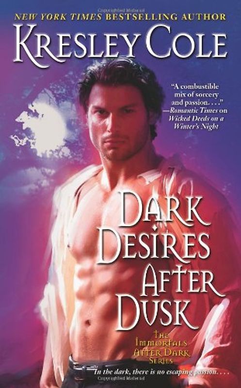 Dark Desires After Dusk (Immortals After Dark) - Kresley Cole