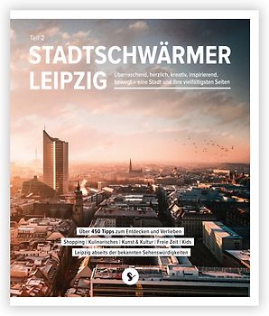 Stadtschwärmer Leipzig Teil 2