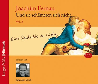 Und sie schämeten sich nicht, Volume 2. Eine Geschichte der Liebe