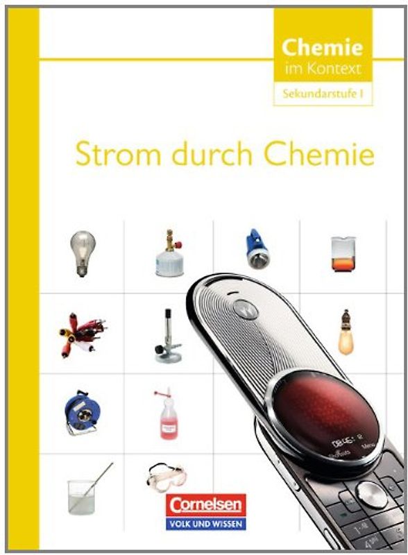 Chemie im Kontext - Sekundarstufe I - Östliche Bundesländer und Berlin / Strom durch Chemie