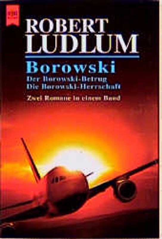 Borowski. Der Borowski-Betrug /Die Borowski-Herrschaft. Zwei Romane in einem Band