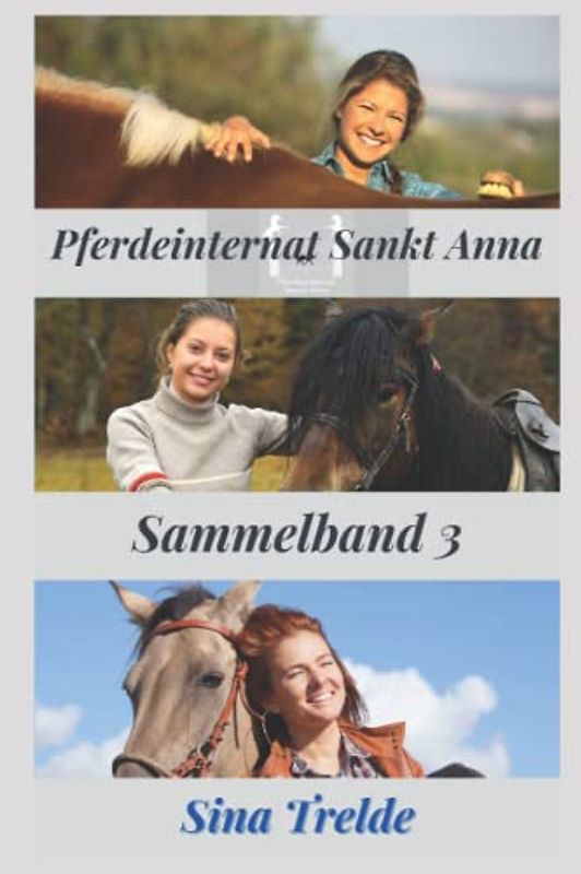 Pferdeinternat Sankt Anna - Sammelband 3: Band 7- 9