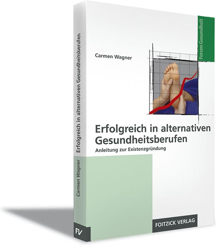 Erfolgreiche Existenzgründung in alternativen Gesundheitsberufen