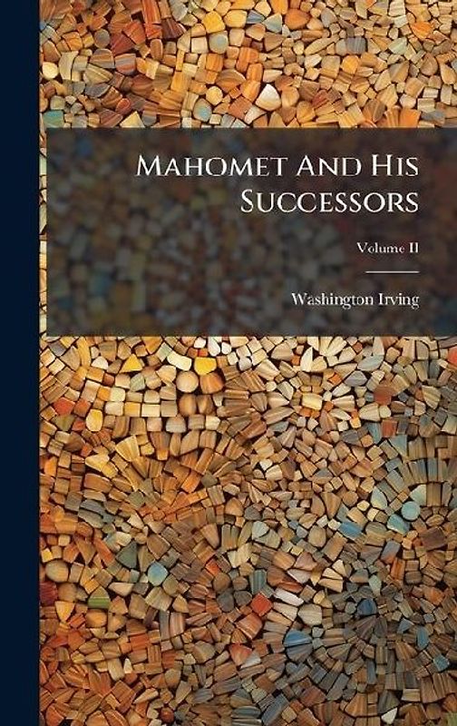 Mahomet And His Successors