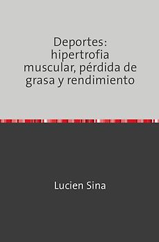 Deportes: hipertrofia muscular, pérdida de grasa y rendimiento